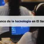 Avance de la tecnologia en El Salvador 2022