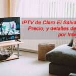 Thumbnail Iptv de Claro El Salvador: Precio, y detalles del TV por Internet