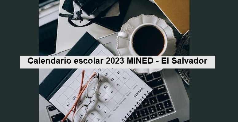 Calendario escolar 2023 MINED - El Salvador 